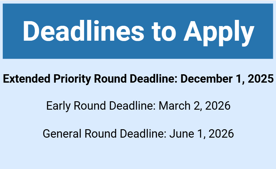 Deadlines to apply, including the extended priority round deadline (December 1, 2025), early round deadline (March 2, 2026), and general round deadline (June 1, 2026).