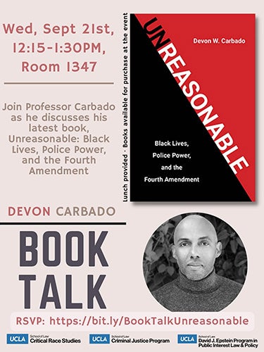 Flyer for Devon Carbado book talk program with the cover of his book, Unreasonable, and a photo of him