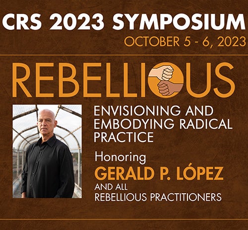 Flyer for the 2023 Critical Race Studies Symposium featuring an image of Gerald Lopez