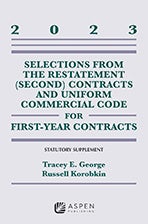 Book cover of Selections from the Restatement (Second) Contracts and Uniform Commercial Code for First-Year Contracts 2023 Supplement