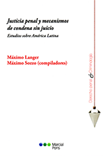 Book cover of Justicia Penal y Mecanismos De Condena Sin Jucio. Estudios Sobre América Latina