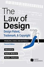 Cover of the book The Law of Design: Design Patent, Trademark, & Copyright, Problems, Cases, and Materials