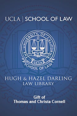 Bookplate enscribed with UCLA School of Law; Hugh & Hazel Darling Law Library; and, Gift of Thomas and Christa Cornell