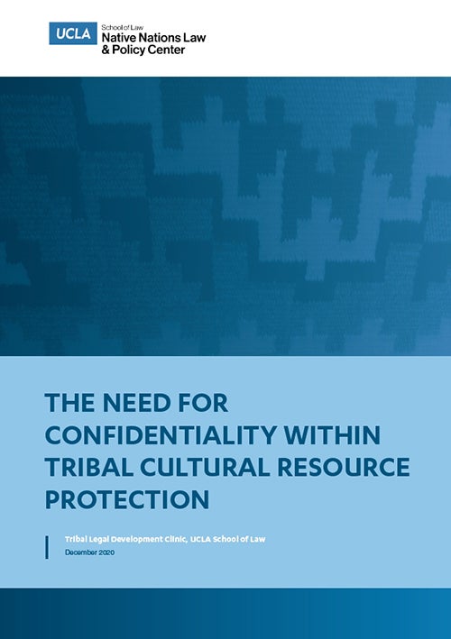 The cover of The Need for Confidentiality Within Tribal Cultural Resource Protection