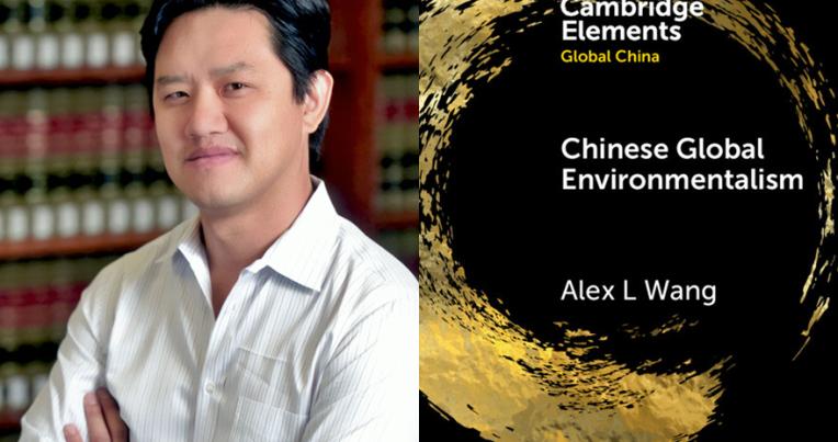 Composite photo of Alex Wang on the left and the cover of his book, Chinese Global Environmentalism