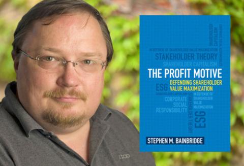 UCLA School of Law Distinguished Professor Stephen Bainbridge engages in a Q&A about his new book, "The Profit Motive: Defending Shareholder Value Maximization"