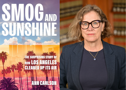 Side-by-side images of Ann Carlson (right) and the cover of her new book, Smog and Sunshine: The Surprising Story of How Los Angeles Cleaned Up Its Air