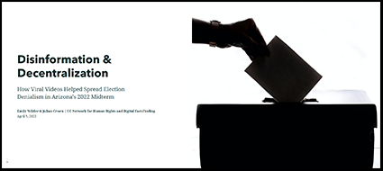 Screenshot of the web page, Disinformation & Decentralization: How Viral Videos Helped Spread Election Denialism in Arizona's 2022 Midterm