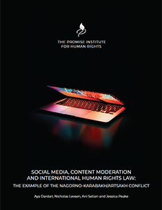 Copy of the report Social Media, Content Moderation, and International Human Rights Law: The Example of the Nagorno-Karabakh/Artsakh Conflict